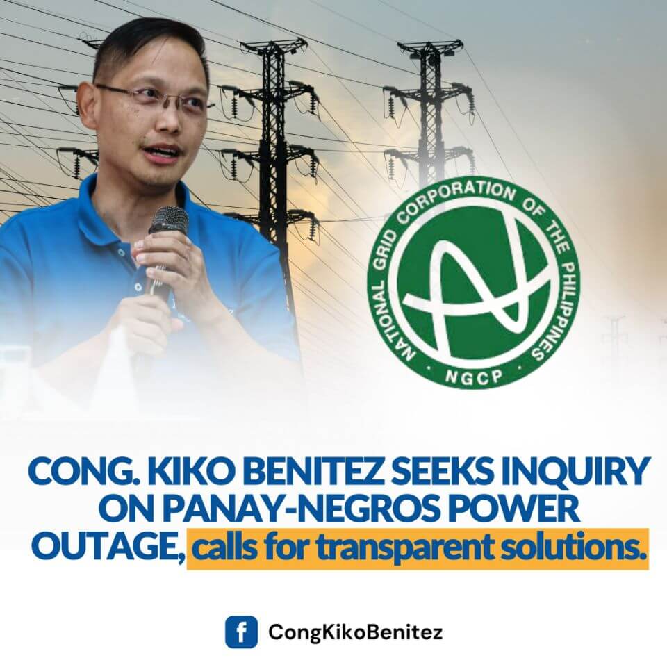 Cong Kiko Benitez Seeks Inquiry On Panay Negros Power Outage Calls