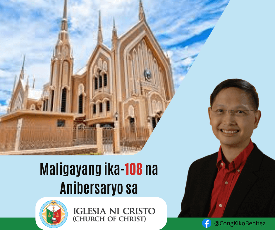 Maligayang ika-108 na Anibersaryo sa Iglesia ni Kristo